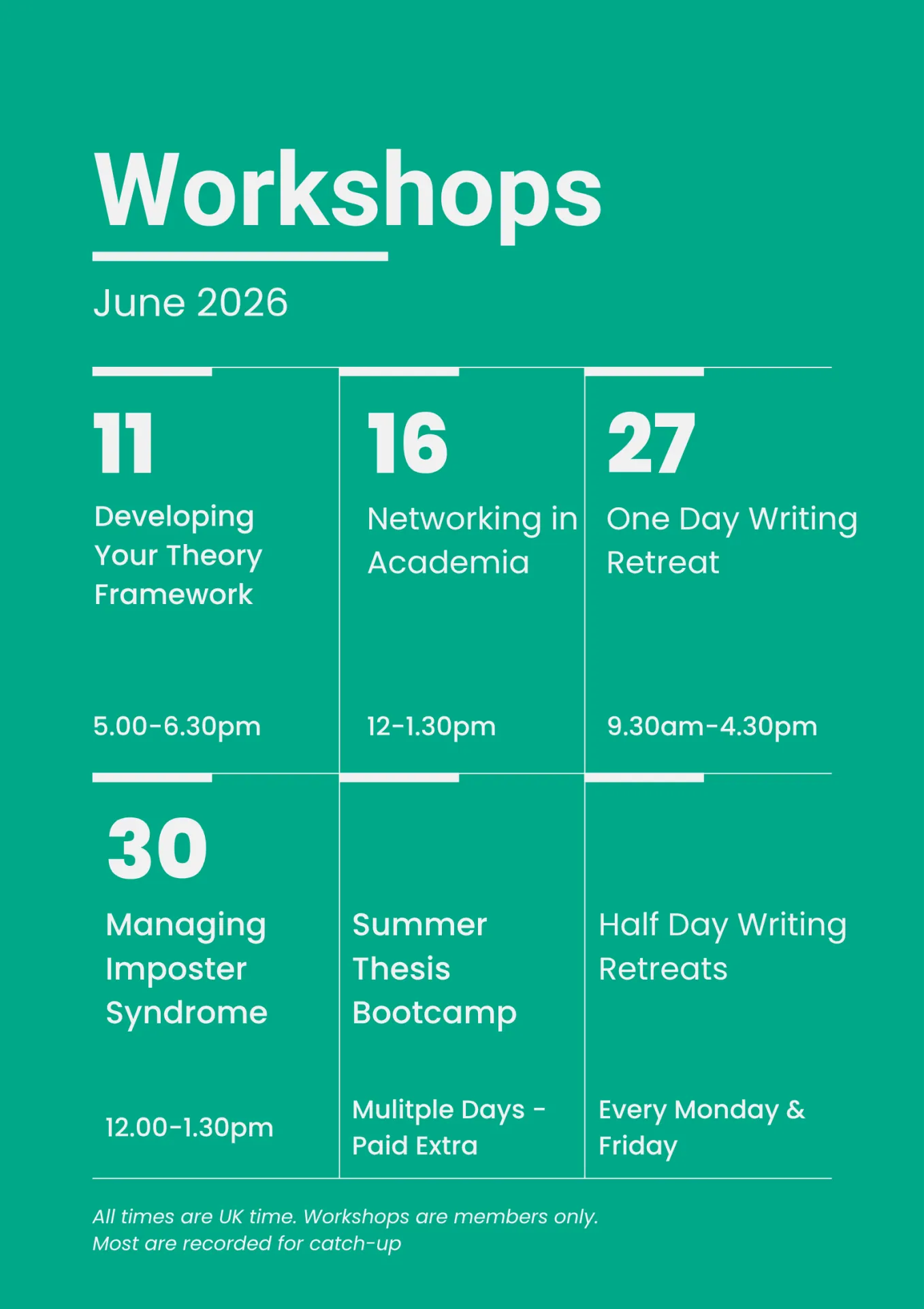 Poster announcing June 2026 Workshops with a grid of dates and event titles: 11 Developing Your Theory Framework; 16 Networking in Academia; 27 One Day Writing Retreat (teal background).